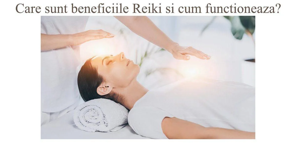 Ce este Reiki, pentru ce este si cum functioneaza?